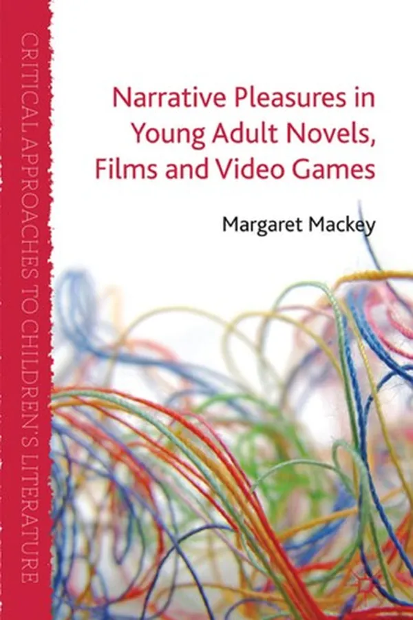 Capa de Narrative pleasures in young adult novels, films, and video games