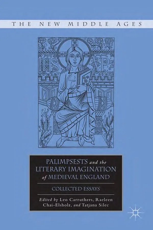Capa de Palimpsests and the Literary Imagination of Medieval England