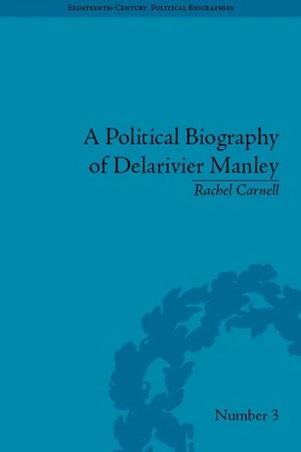 Capa de A political biography of Delarivier Manley