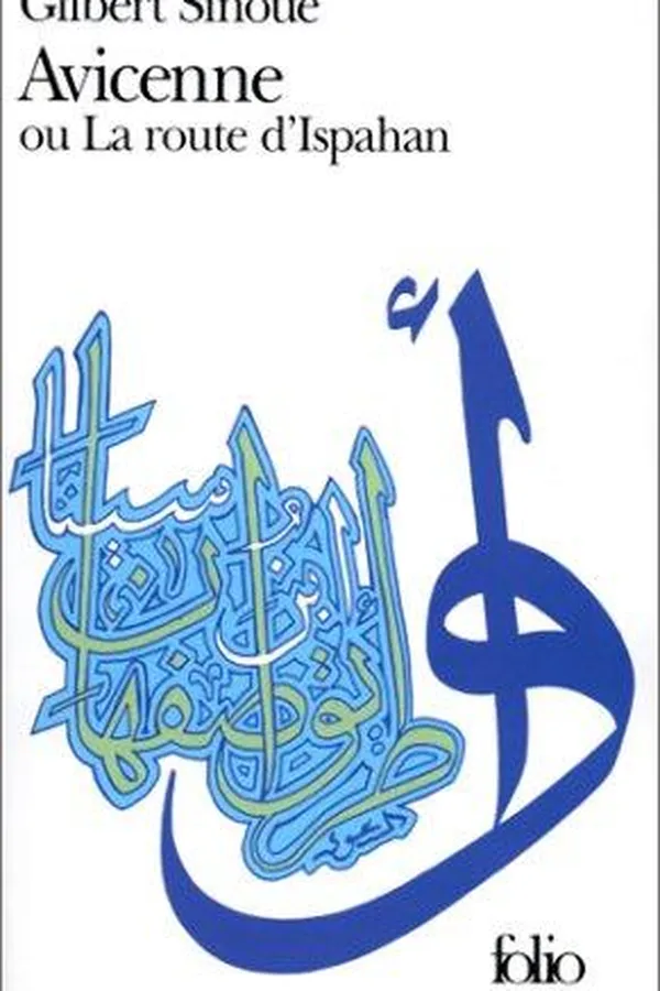 Capa de Avicenne ou la route d’Ispahan