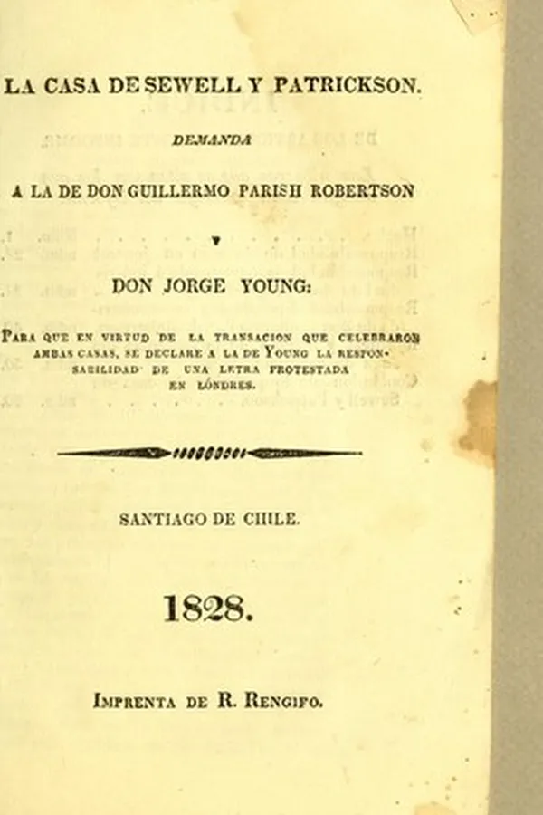 Capa de La Casa de Sewell y Patrickson. Demanda a la de don Guillermo Parish Robertson y don Jorge Young
