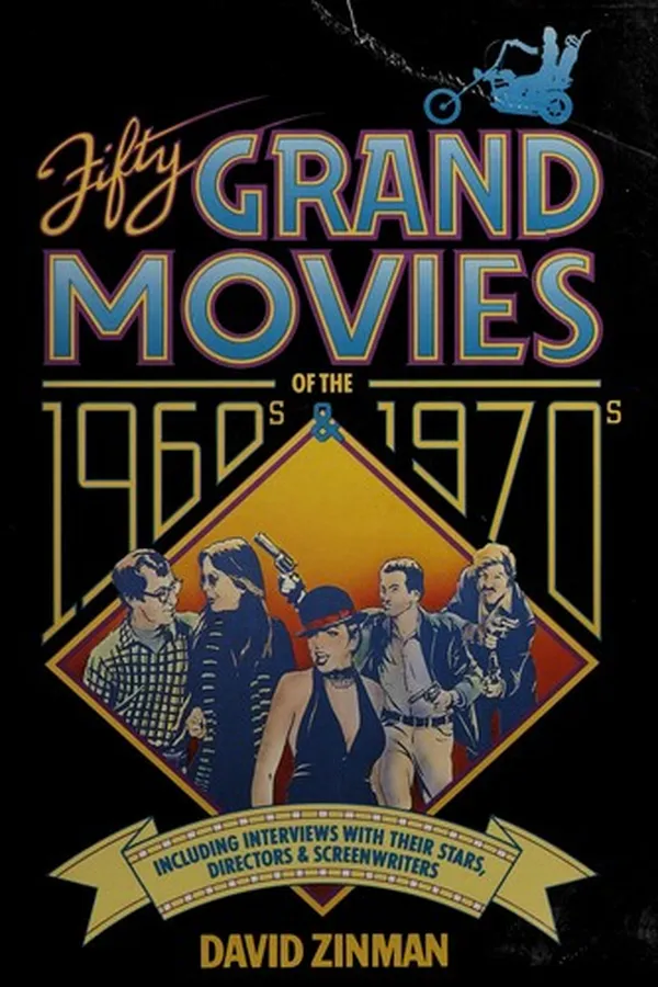 Capa de Fifty grand movies of the 1960s and 1970s, including interviews with their stars, directors, and screenwriters