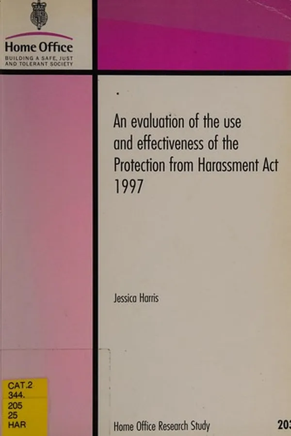 Capa de An evaluation of the use and effectiveness of the Protection from harassment act 1997