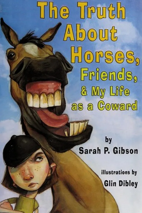 Capa de The truth about horses, friends, and my life as a coward
