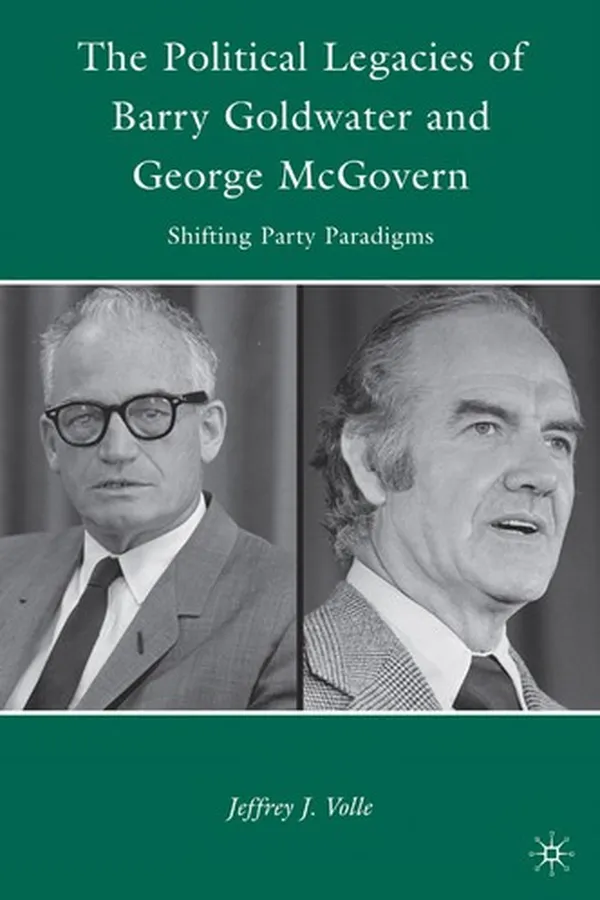Capa de The political legacies of Barry Goldwater and George McGovern