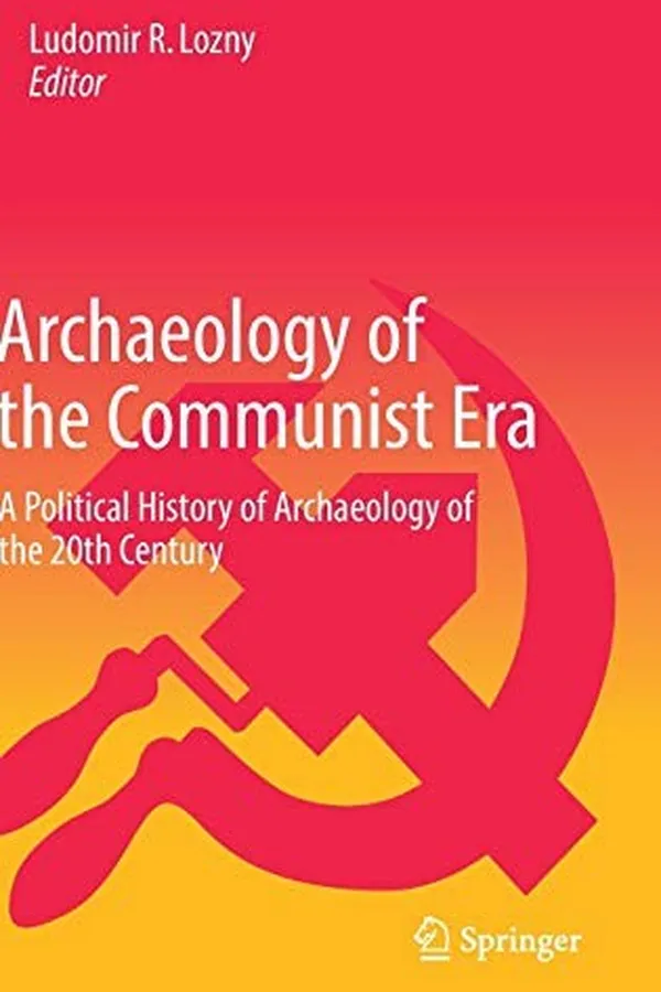 Capa de Archaeology of the Communist Era