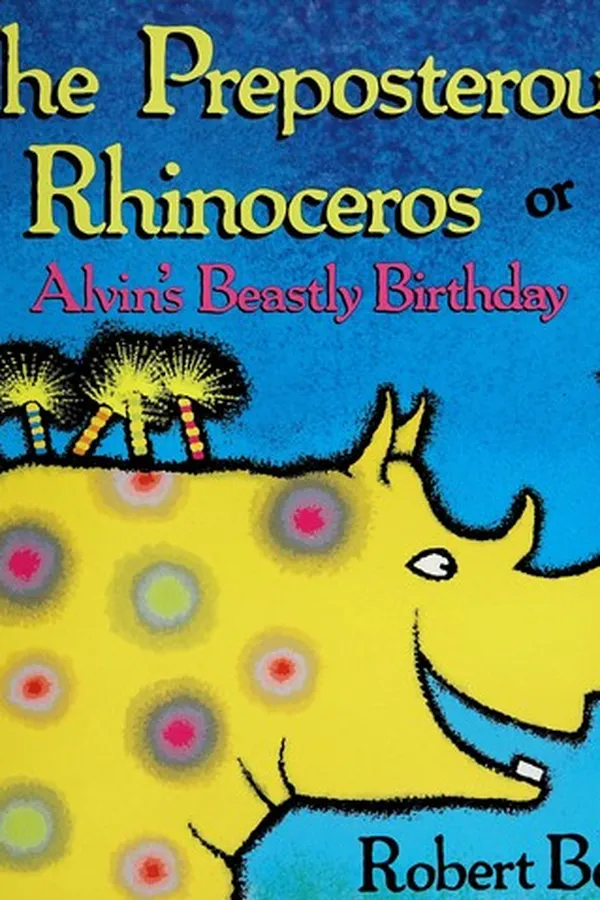 Capa de The preposterous rhinoceros or Alvin's beastly birthday