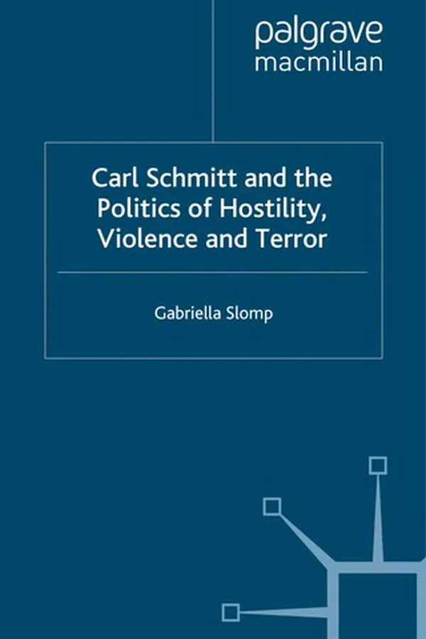 Capa de Carl Schmitt and the politics of hostility, violence and terror