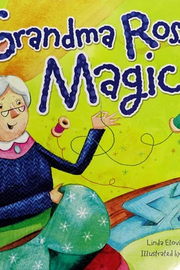 Capa de Grandma Rose's magic / by Linda Elovitz Marshall ; illustrated by Ag Jatkowska