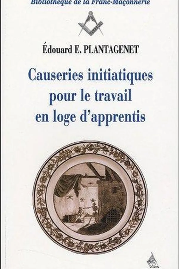 Capa de Causeries initiatiques pour le travail en loge d'apprentis, tome 1