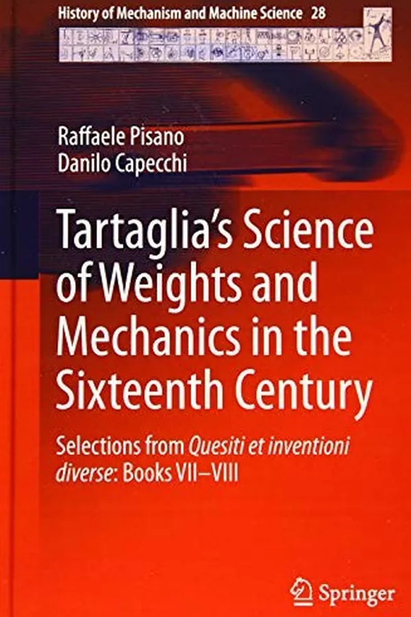 Capa de Tartaglia’s Science of Weights and Mechanics in the Sixteenth Century : Selections from Quesiti et inventioni diverse