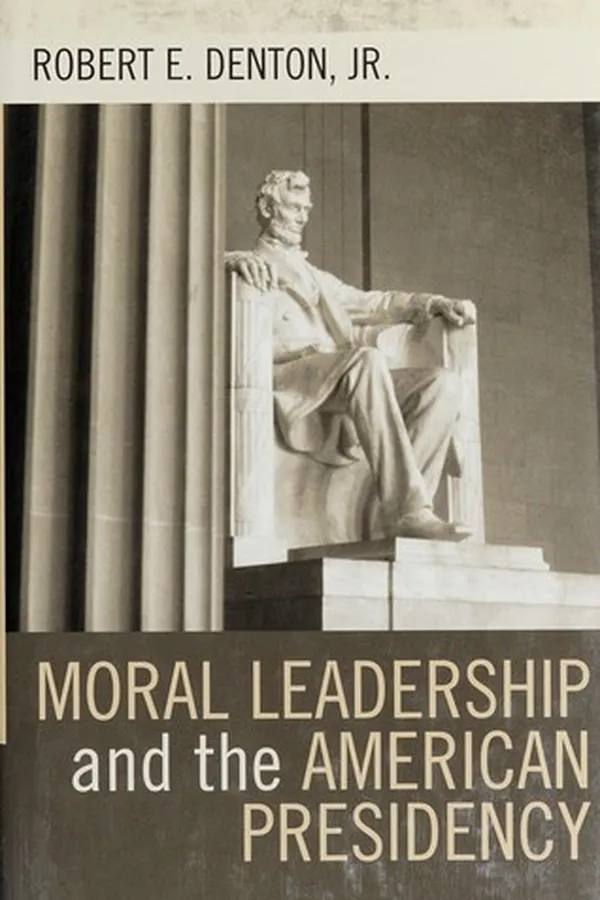 Capa de Moral leadership and the American presidency