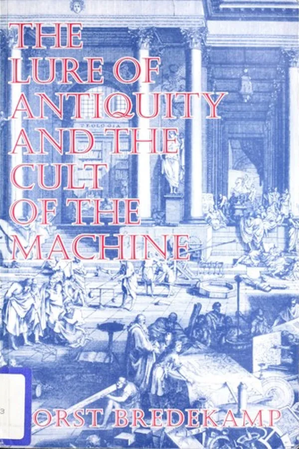 Capa de The lure of antiquity and the cult of the machine