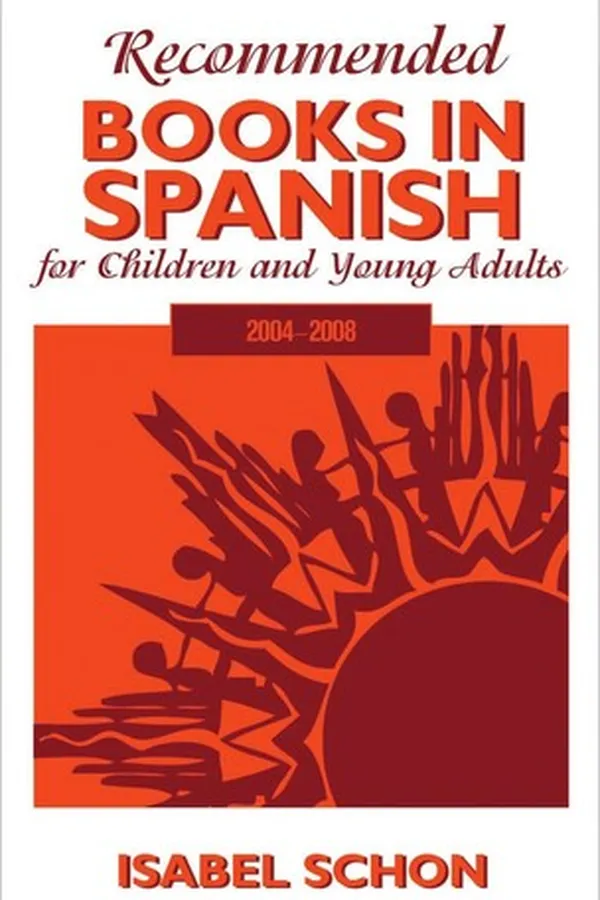 Capa de Recommended books in Spanish for children and young adults, 2004-2008