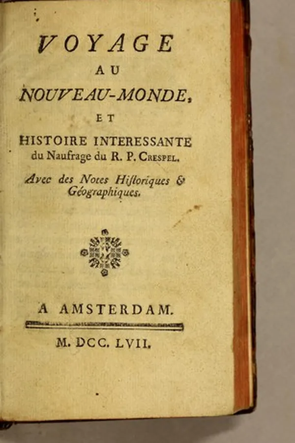 Capa de Voyage au Nouveau-monde, et histoire interessante du naufrage du r. p. Crespel