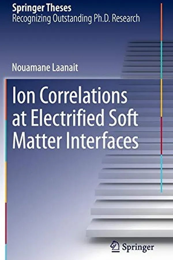 Cover of Ion Correlations at Electrified Soft Matter Interfaces