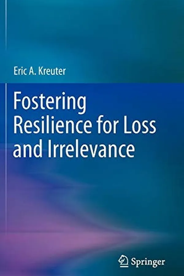 Capa de Fostering Resilience for Loss and Irrelevance