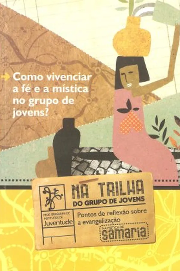 Capa de Como vivenciar a fé a mística no grupo de jovens? - Na mística de Samaria