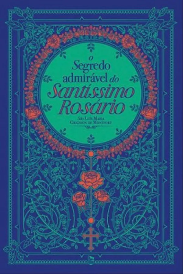 Capa de O Segredo Admirável do Santíssimo Rosário