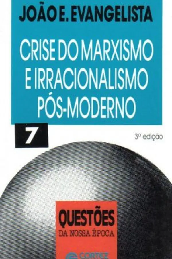 Cover of Crise do marxismo e irracionalismo pós-moderno