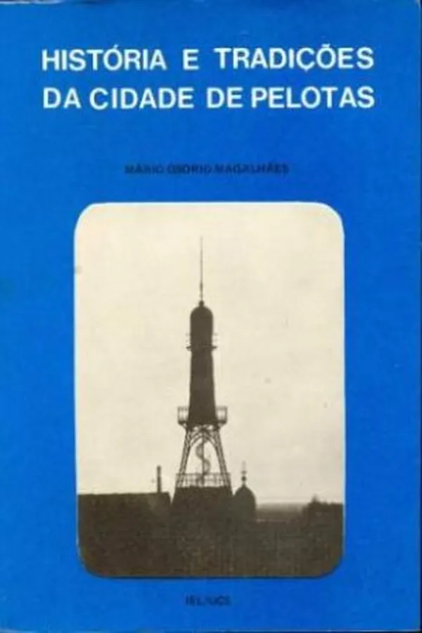 Capa de História e Tradições da Cidade de Pelotas