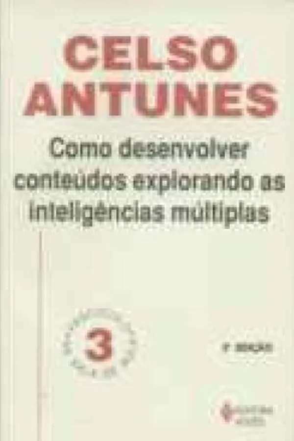 Capa de Como Desenvolver Conteúdos Explorando as Inteligências Múltiplas