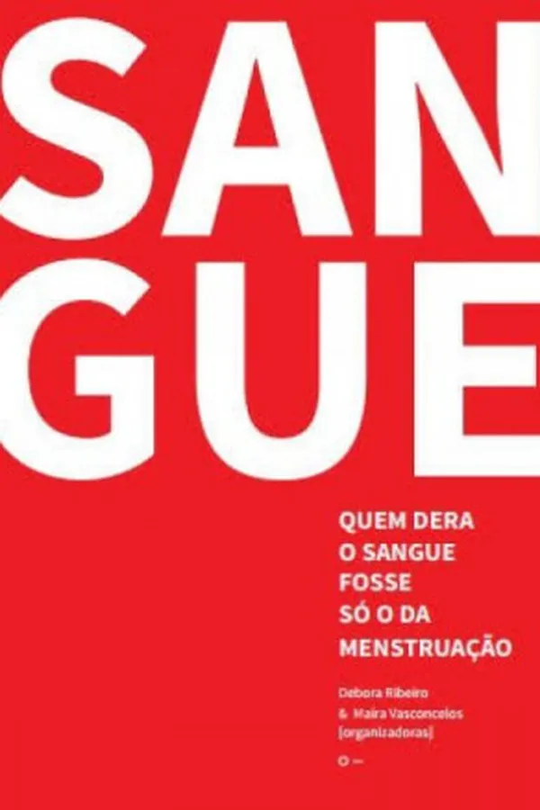 Capa de Quem dera o sangue fosse só o da menstruação