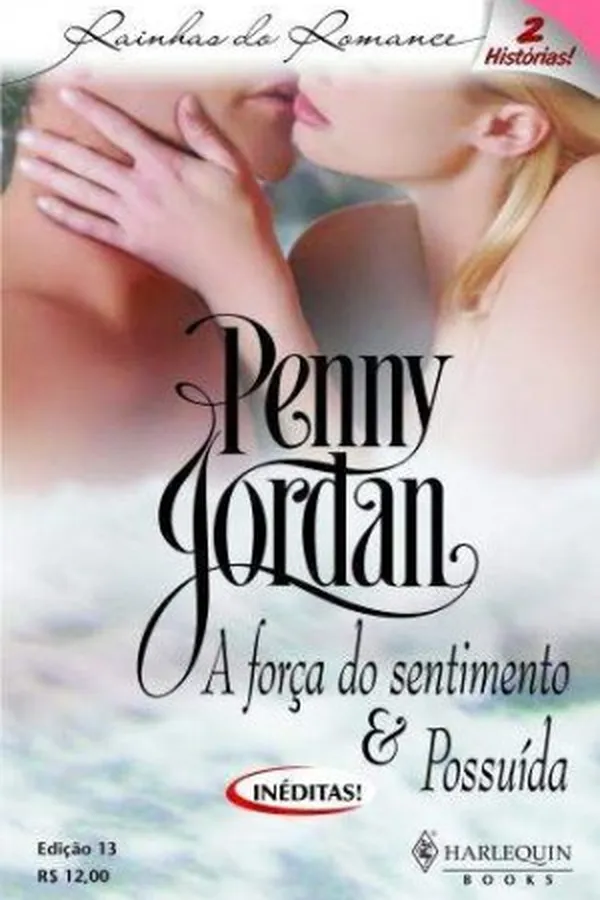 Cover of A Força Do Sentimento (Force of Feeling/A Passionate Awakening) / Possuída (Taken Over)