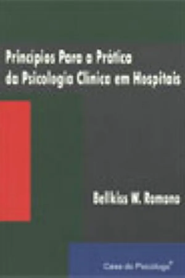 Cover of PRINCÍPIOS PARA A PRÁTICA PSICOLOGIA CLÍNICA HOSPITALAR