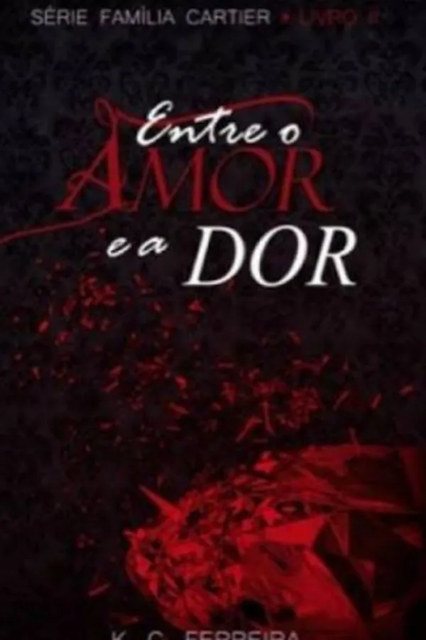 Capa de Entre o amor e a dor