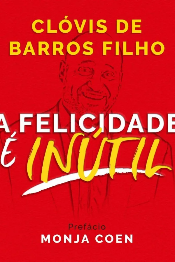 Capa de A felicidade é inútil