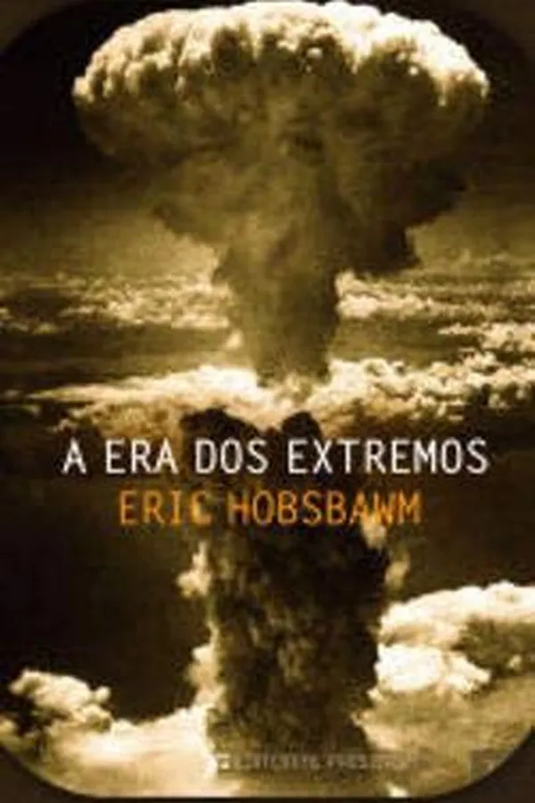 Cover of A Era dos Extremos História Breve do Século XX 1914-1991