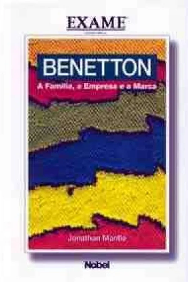 Cover of Benetton: A Família, a empresa e a marca