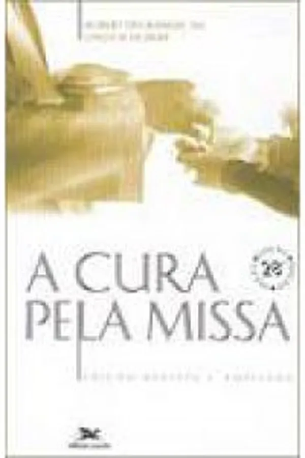 Capa de A cura pela missa