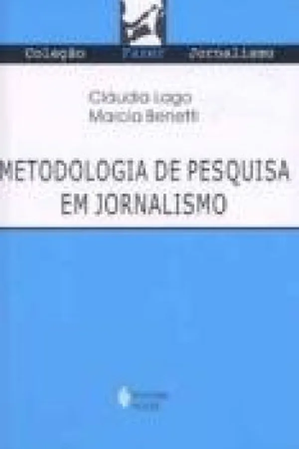 Cover of Metodologia de pesquisa em jornalismo