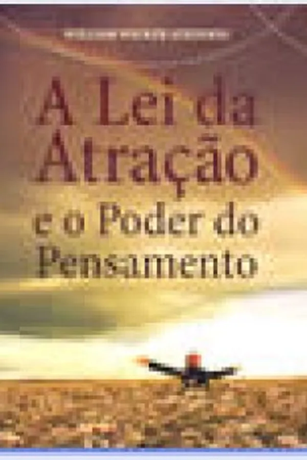 Capa de A Lei da Atração e o Poder do Pensamento