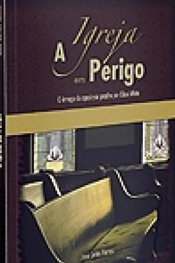 Capa de A Igreja em Perigo