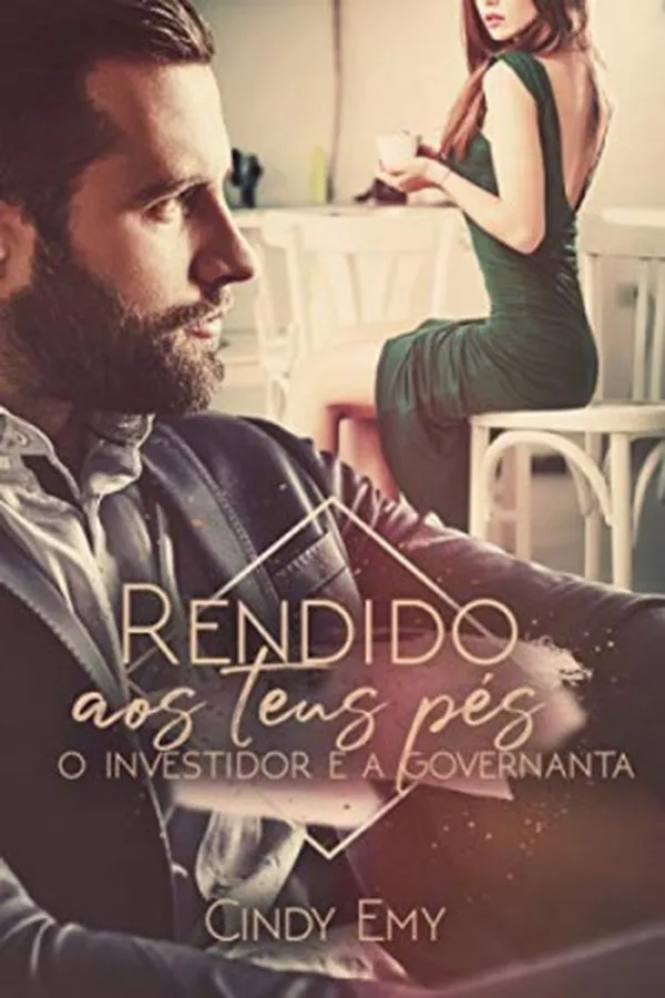 Capa de Rendido aos Teus Pés: O Investidor e a Governanta
