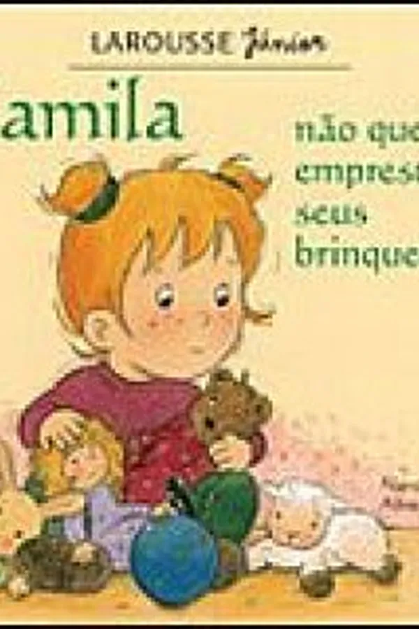 Capa de Camila Não Quer Emprestar Seus Brinquedos