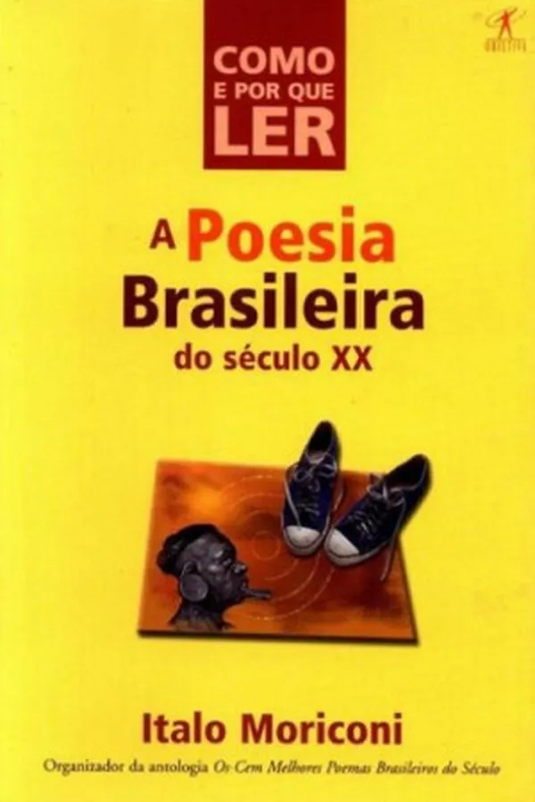 Capa de Como e Por que Ler a Poesia Brasileira do Século XX