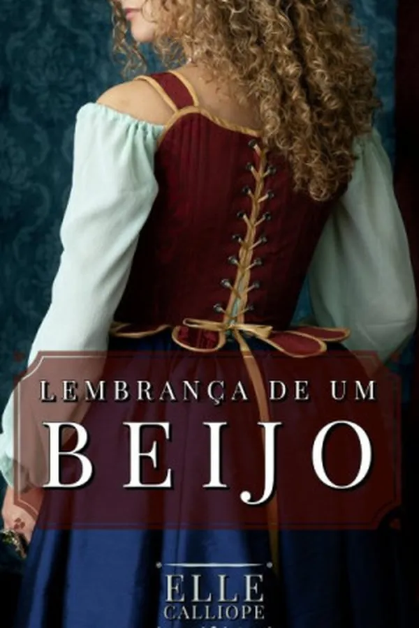 Capa de Lembrança De Um Beijo (As Gêmeas Belcourt Livro 1)