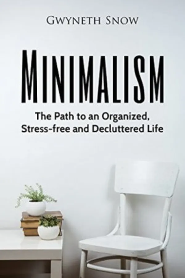 Capa de Minimalism: The Path to an Organized, Stress-free and Decluttered Life