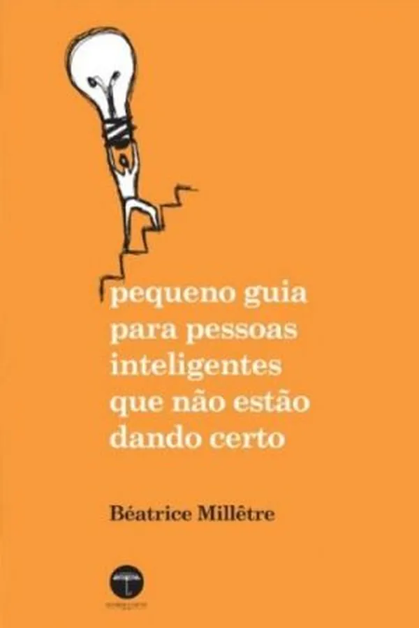Capa de Pequeno guia para pessoas inteligentes que não estão dando certo