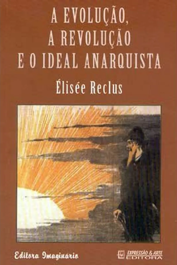 Cover of Evolução, Revolução e o Ideal Anarquista