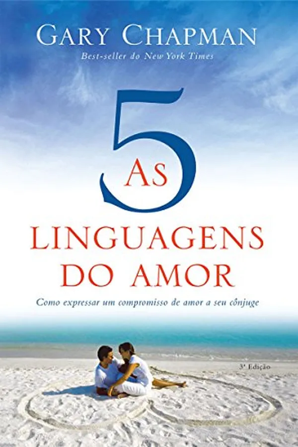 Capa de As cinco linguagens do amor - 3ª edição: Como expressar um compromisso de amor a seu cônjuge