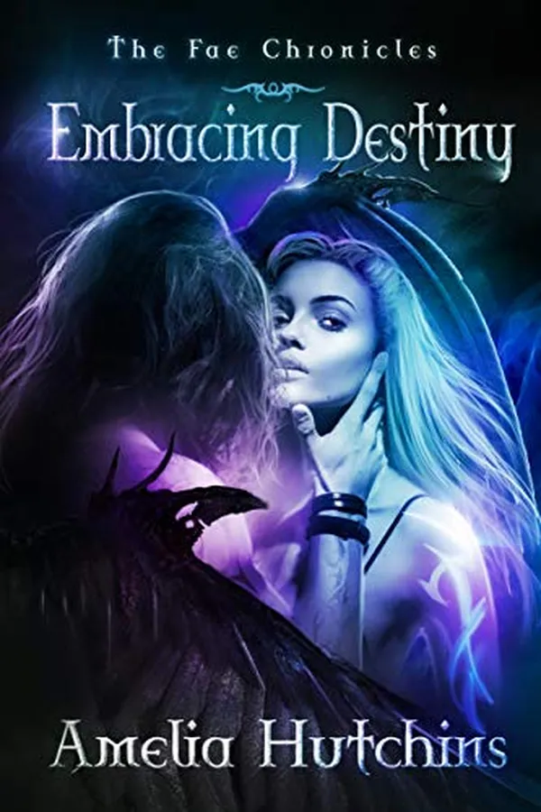 Capa de Embracing Destiny (The Fae Chronicles Book 6) (English Edition)