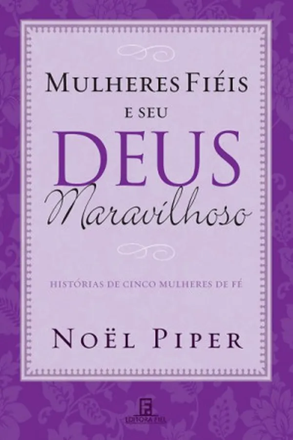 Capa de Mulheres Fiéis e seu Deus Maravilhoso