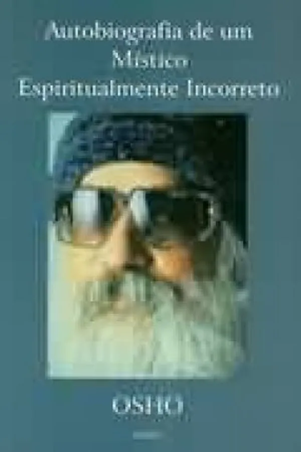 Cover of Autobiografia De Um Místico Espiritualmente Incorreto