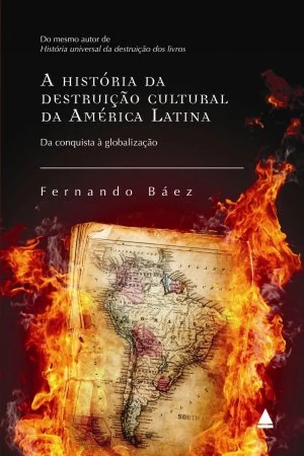 Capa de A História Da Destruição Cultural Da América Latina
