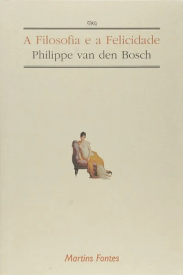 Capa de A Filosofia e a Felicidade